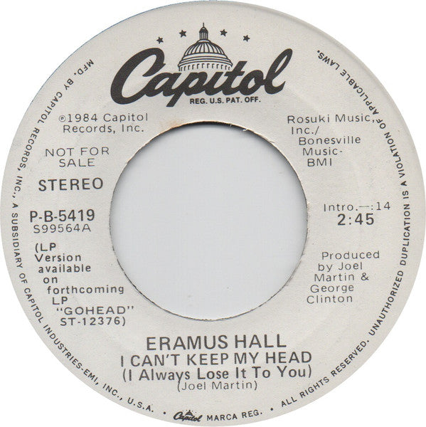 Eramus Hall : I Can't Keep My Head (I Always Lose It To You) (7", Promo)