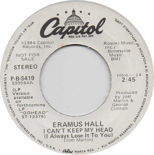 Eramus Hall : I Can't Keep My Head (I Always Lose It To You) (7", Promo)