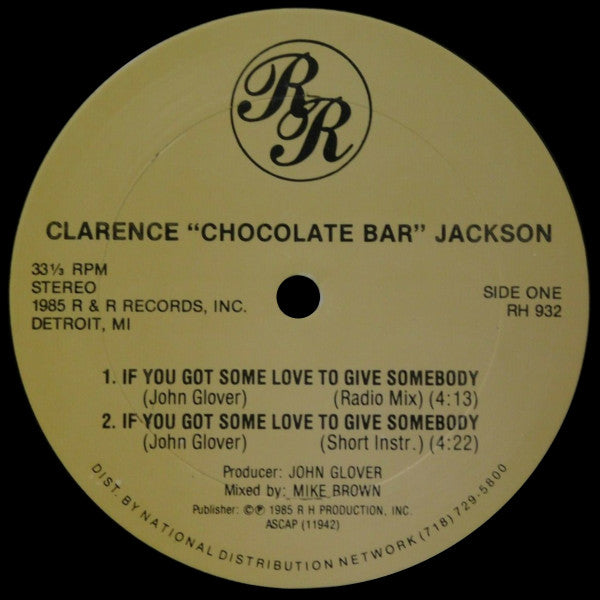 Clarence "Chocolate Bar" Jackson* : If You Got Some Love To Give Somebody (12")