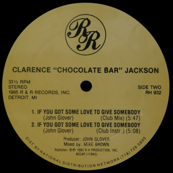 Clarence "Chocolate Bar" Jackson* : If You Got Some Love To Give Somebody (12")