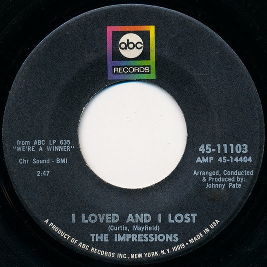 The Impressions : I Loved And I Lost / Up Up And Away (7")