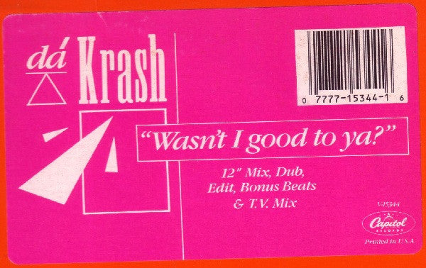 dáKrash* : Wasn't I Good To Ya? (12")