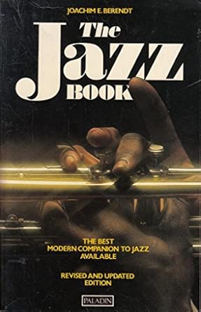 The Jazz Book: From New Orleans to Jazz Rock and Beyond