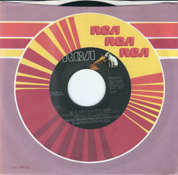 Jim Ed Brown / Helen Cornelius* : If It Ain't Love By Now (7", Single)