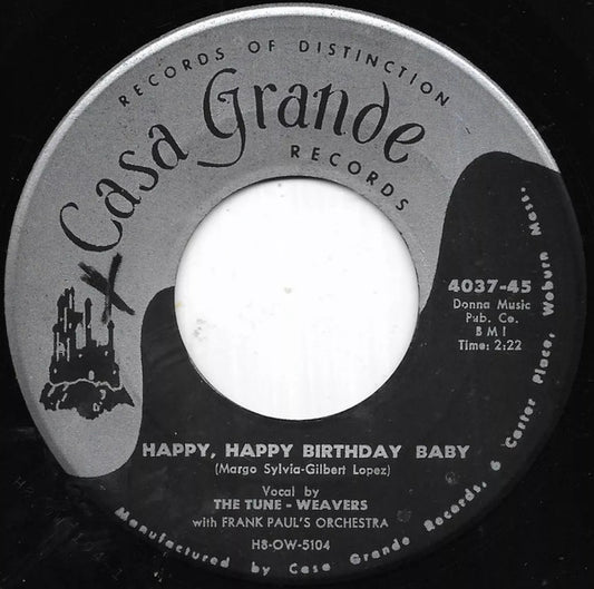 The Tune-Weavers* With Frank Paul's Orchestra : Happy, Happy Birthday Baby / Ol' Man River (7")