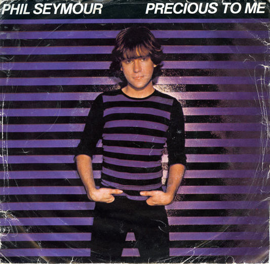 Phil Seymour : Precious To Me (7", Single)