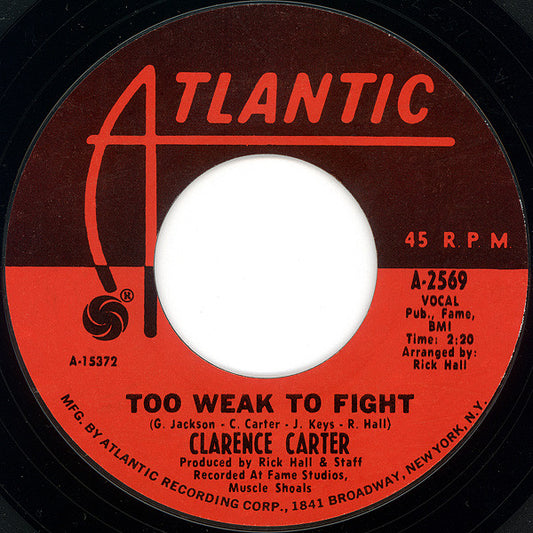 Clarence Carter : Too Weak To Fight (7", Single, Styrene, Pit)