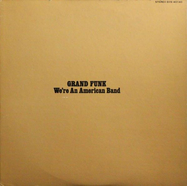 Grand Funk Railroad : We're An American Band (LP, Album, RE)
