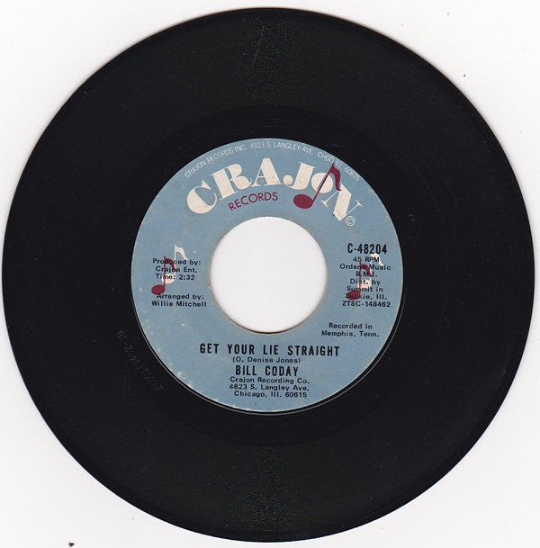 Bill Coday : Get Your Lie Straight / You're Gonna Want Me (7", Single, Styrene)