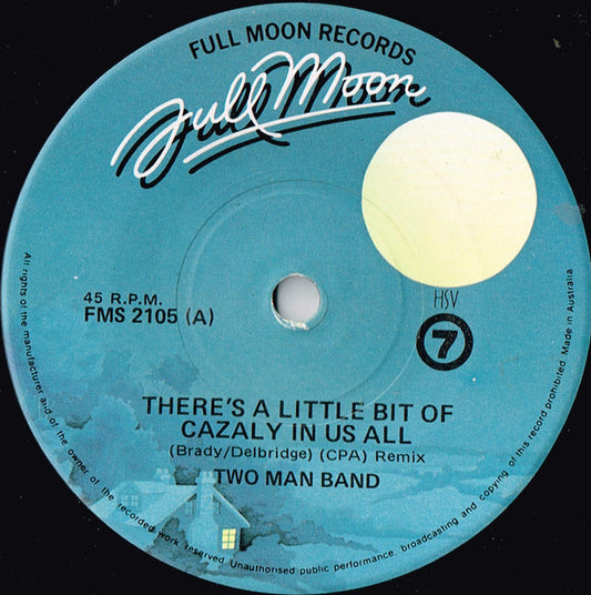 Two Man Band* : There's A Little Bit Of Cazaly In Us All (7", Single)