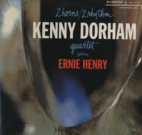 Kenny Dorham Quartet Featuring Ernie Henry : 2 Horns/2 Rhythm (LP, Album, RE, RM)