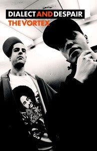 Dialect (6) And Despair (8) : The Vortex (Cass, Album, Ltd)