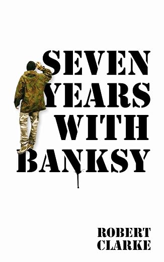 Seven Years with Banksy Book