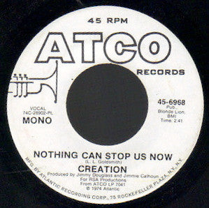 Creation (10) : Nothing Can Stop Us Now (7", Mono, Promo)