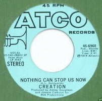 Creation (10) : Nothing Can Stop Us Now (7", Mono, Promo)
