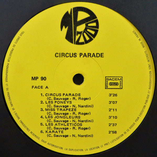 C. Sauvage*, R. Roger*, N. Nardini* : Circus Parade (LP, Album)