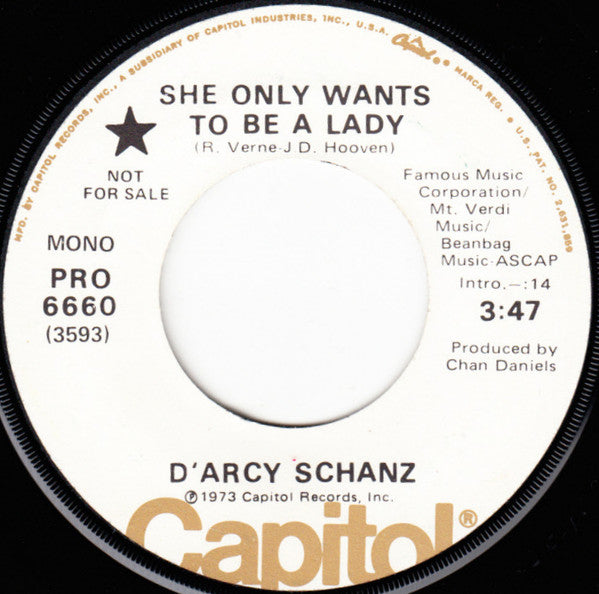 D'arcy Schanz : She Only Wants To Be A Lady (7", Single, Mono, Promo)
