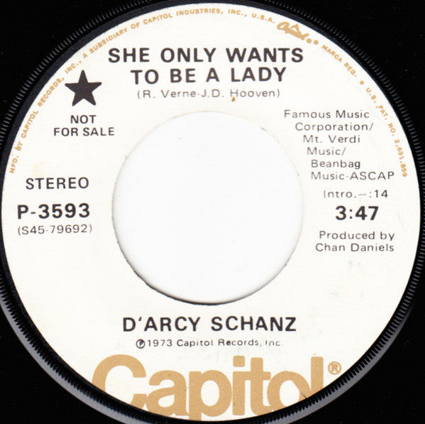 D'arcy Schanz : She Only Wants To Be A Lady (7", Single, Mono, Promo)