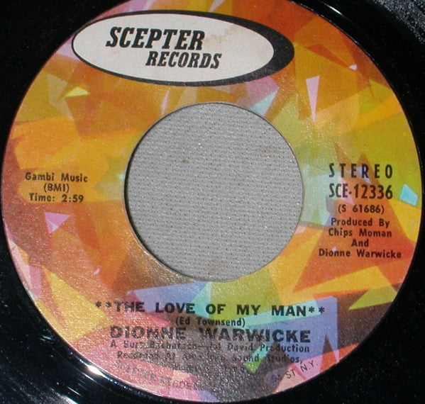Dionne Warwicke* : The Love Of My Man (7")