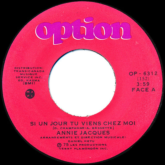 Annie Jacques : Si Un Jour Tu Viens Chez Moi (7", Single)