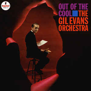 The Gil Evans Orchestra* : Out Of The Cool (LP, Album, RE)