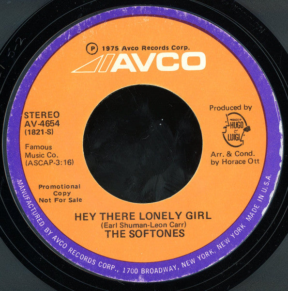 The Softones : Hey There Lonely Girl (7", Promo, Styrene)