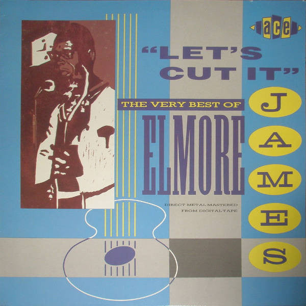 Elmore James : Let's Cut It - The Very Best Of Elmore James (LP, Comp, Mono)