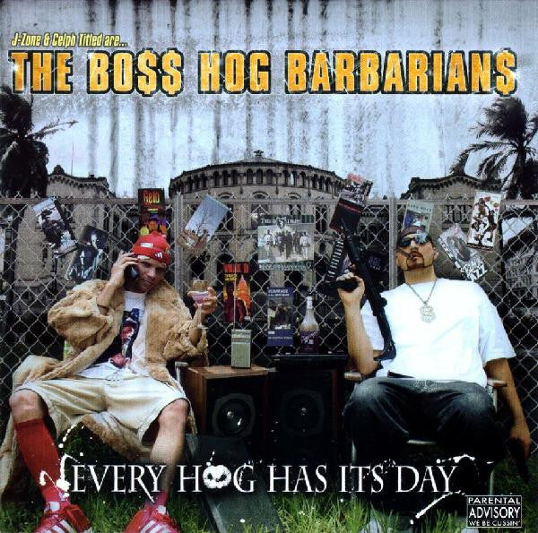 The Bo$$ Hog Barbarian$* : Every Hog Has Its Day (CD, Album)