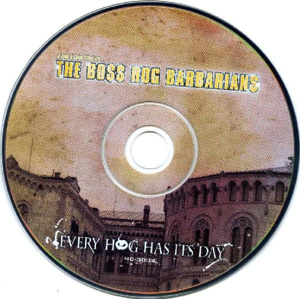 The Bo$$ Hog Barbarian$* : Every Hog Has Its Day (CD, Album)