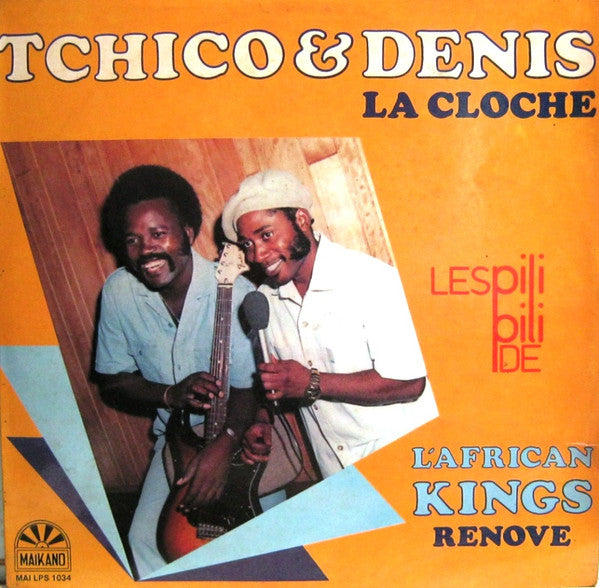 Tchico* & Denis La Cloche* : Les Pili Pili De L'African Kings Renove (LP)