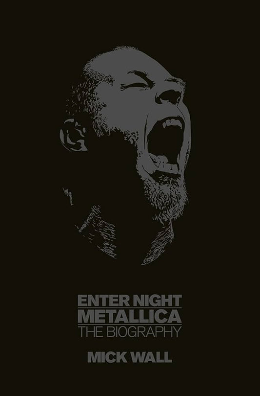 Enter Night Metallica - The Biography
