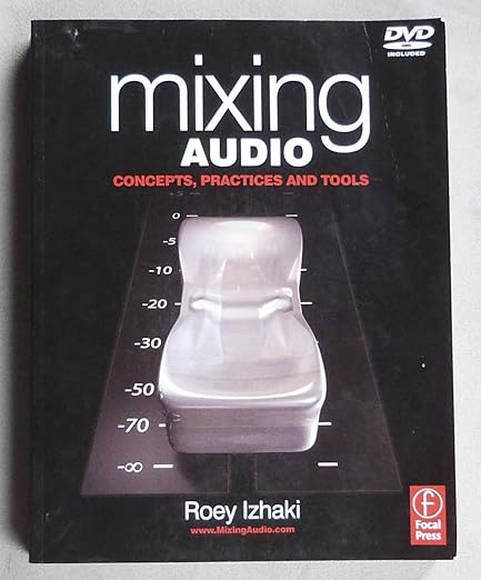 Mixing Audio: Concepts, Practices and Tools