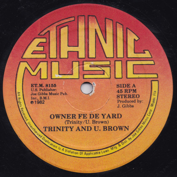 Trinity (4) & U Brown, Joe Gibbs & The Professionals : Owner Fe De Yard / Hall And Pull Up (12")