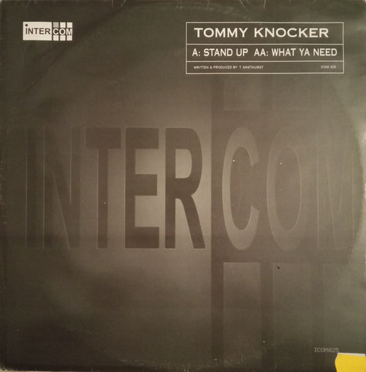 Tommy Knocker : Stand Up / What Ya Need (12")