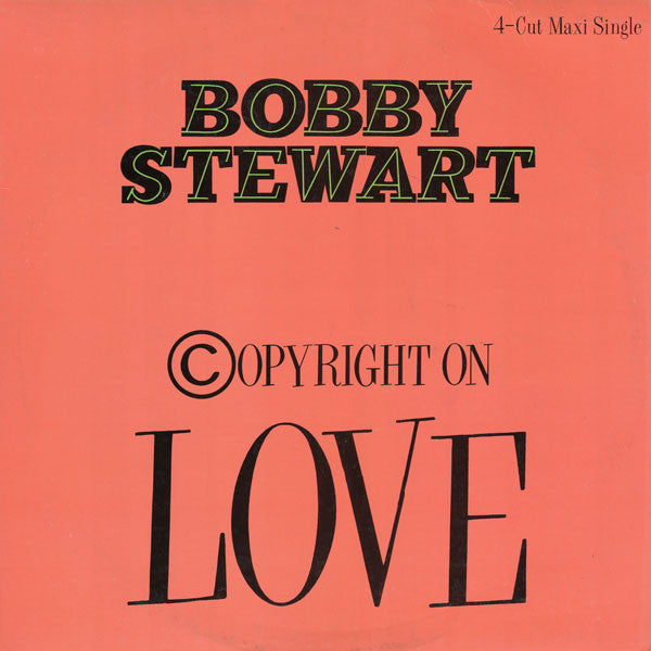 Bobby Stewart : Copyright On Love (12", Maxi)