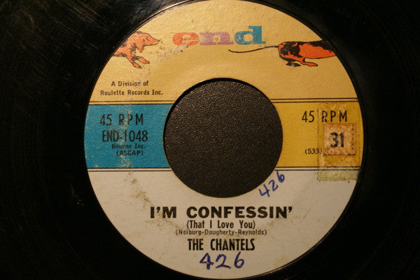 The Chantels : I'm Confessin' / Goodbye To Love (7", Single, RP)