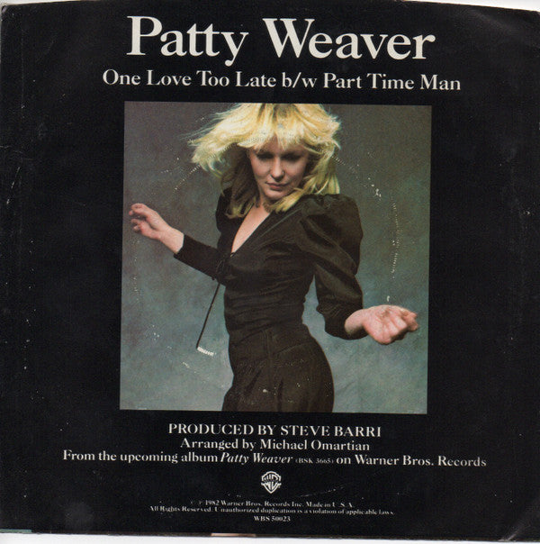 Patty Weaver : One Love Too Late (edit) (7", Single, Mono, Promo)