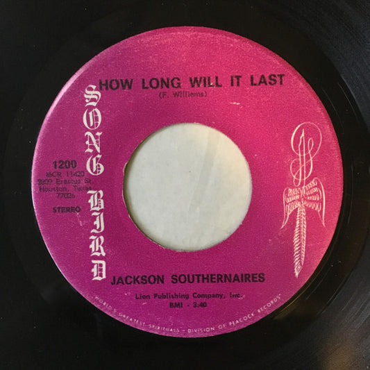 Jackson Southernaires* : How Long Will It Last / He's So Good And I Thank Him (7")