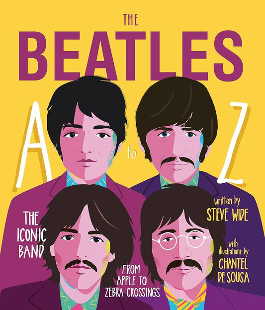 Beatles A to Z: The Iconic Band - from Apple Corp to Zebra Crossings