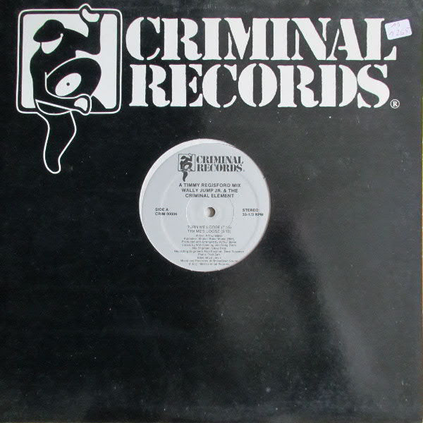 Wally Jump Jr. & The Criminal Element* : Turn Me Loose (12")