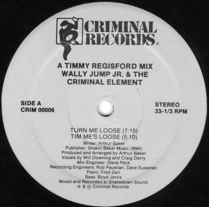 Wally Jump Jr. & The Criminal Element* : Turn Me Loose (12")