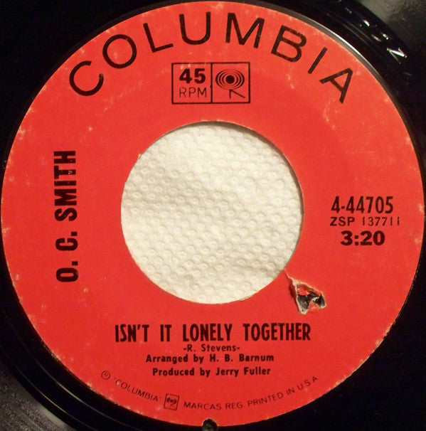O.C. Smith* : Isn't It Lonely Together / I Ain't The Worryin' Kind (7", Single)