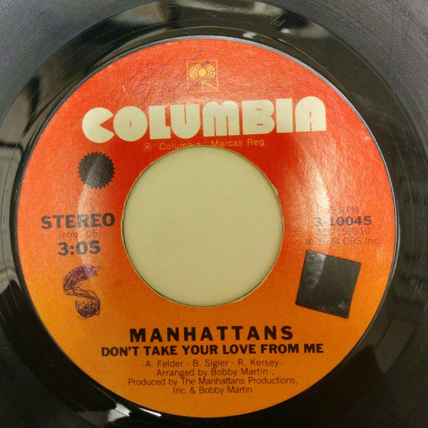 Manhattans : Don't Take Your Love From Me / The Day The Robin Sang To Me (7")