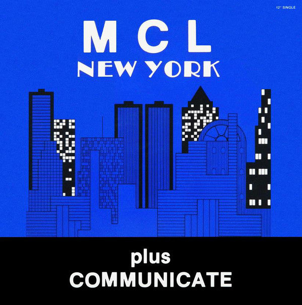 MCL (Micro Chip League) : New York Plus Communicate (12", Single)