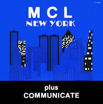 MCL (Micro Chip League) : New York Plus Communicate (12", Single)