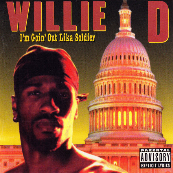 Willie D : I'm Goin' Out Lika Soldier (CD, Album)
