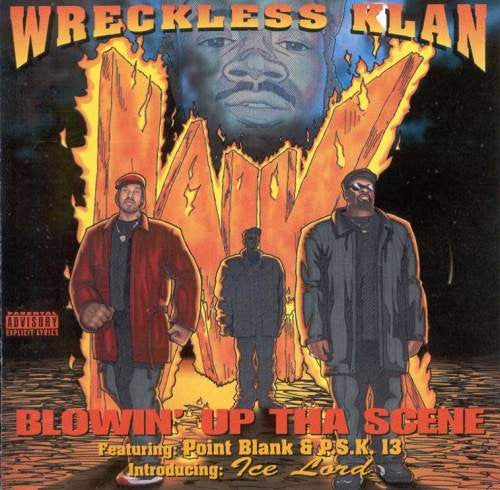 Wreckless Klan : Blowin' Up Tha Scene (CD, Album)