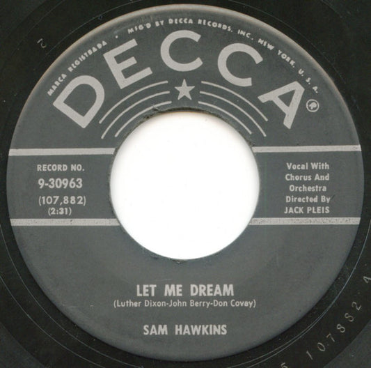 Sam Hawkins : Let Me Dream / Does It Really Matter (7", Pin)