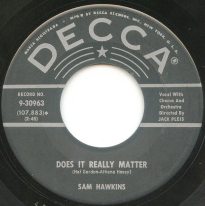 Sam Hawkins : Let Me Dream / Does It Really Matter (7", Pin)