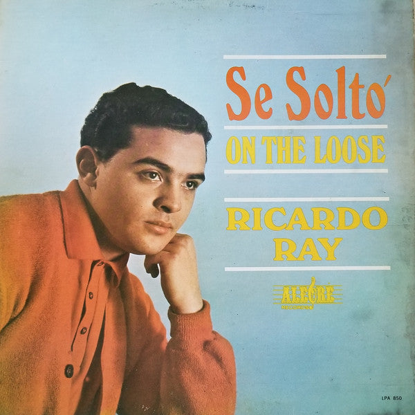 Ricardo Ray : Se Solto' = On The Loose (LP, Album, Mono, Hi-)
